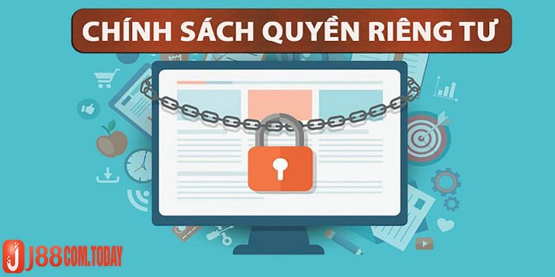 Chính sách riêng tư: Cam kết bảo vệ quyền lợi người dùng