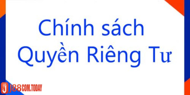 Chính sách riêng tư và cách thức thực hiện