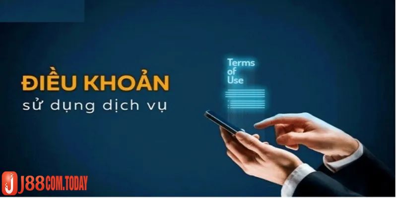 Tìm hiểu về điều khoản và điều kiện sử dụng J88